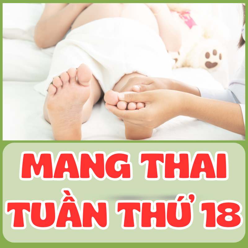 Bà bầu bị phù nề khi mang thai tuần thứ 18